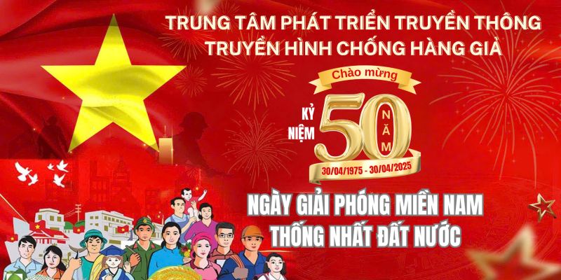 Chào Mừng 50 Năm Ngày Giải Phóng Miền Nam Thống Nhất Đất Nước