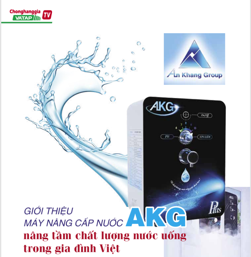 GIỚI THIỆU MÁY NÂNG CẤP NƯỚC AKG nâng tầm chất lượng nước uống trong gia đình Việt